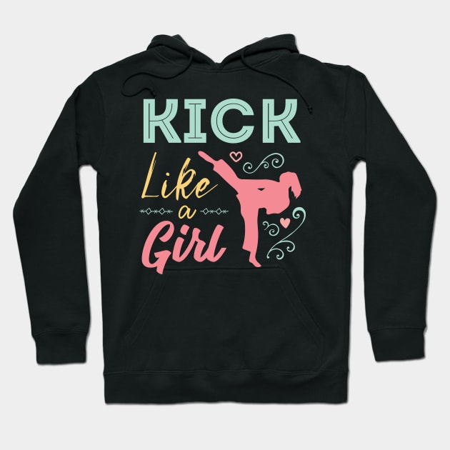 Kick Like A Warrior Girl Karate Taekwondo Hoodie by GDLife